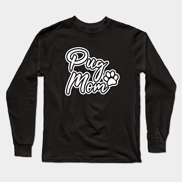 Pug Mom Long Sleeve T-Shirt by LunaMay